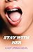 STAY WITH HER: A HOT LESBIA...