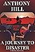 A Journey to Disaster : A M...