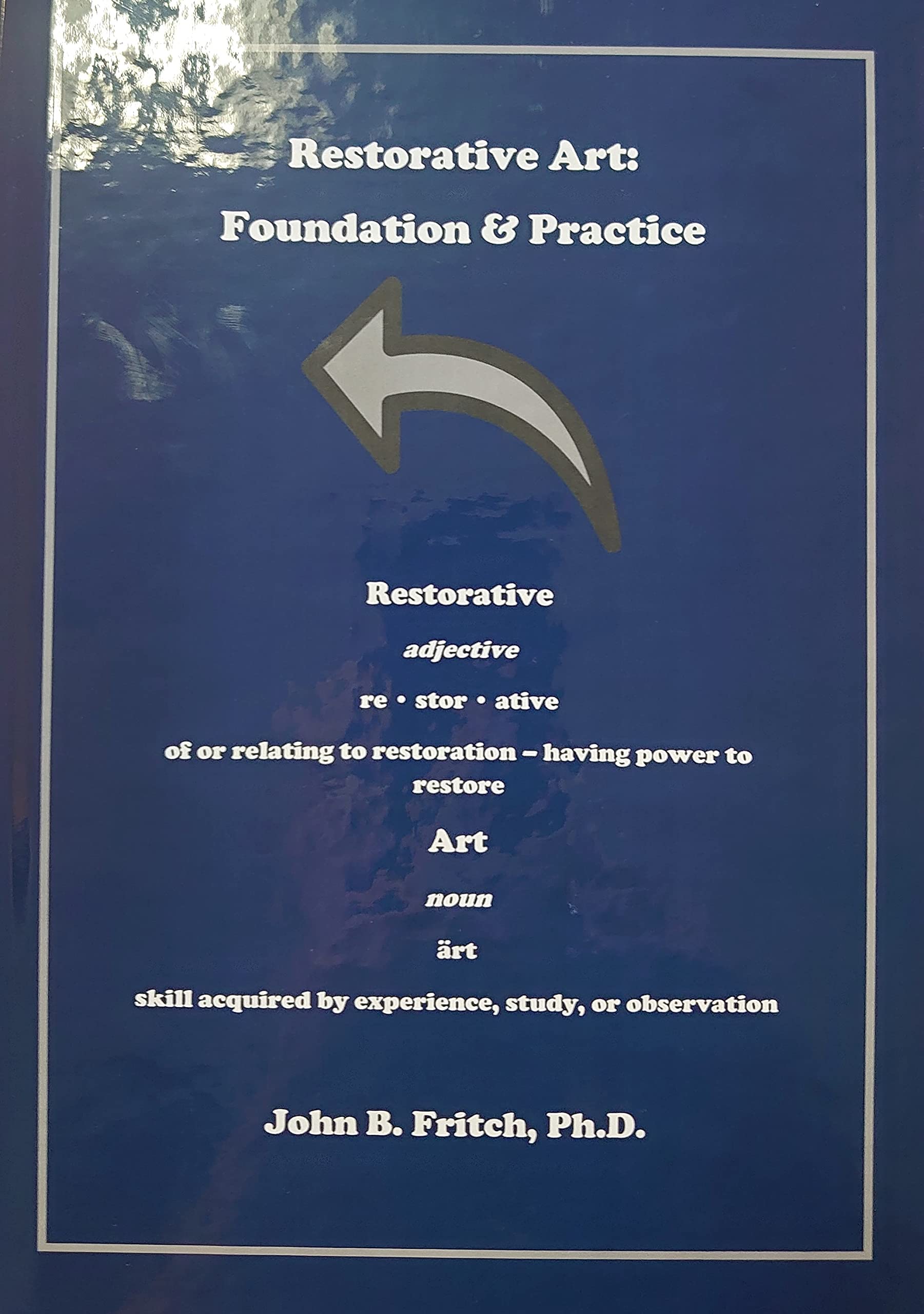 Restorative Art Foundation and Practice (Hardcover)