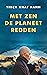 Met zen de planeet redden