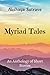 Myriad Tales: An Anthology ...