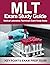 MLT Exam Study Guide: Medical Laboratory Technician Exam Study Guide
