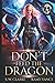 Don't Feed the Dragon: A Dragon Rider Urban Fantasy Novel (Setting Fires with Dragons)