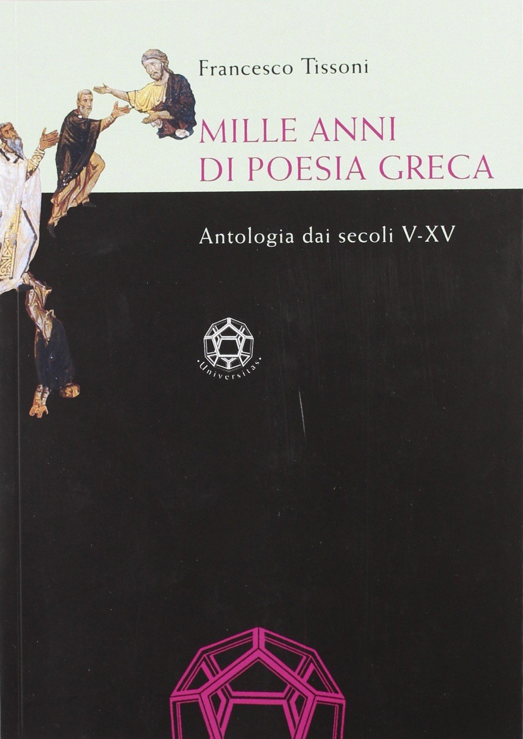 Mille anni di poesia greca: Antologia dai secoli V-XV
