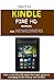 KINDLE FIRE HD MANUAL FOR NEWCOMERS by Stephen W. Rock