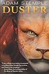 Duster: A Grimdark Novel of Dead Gods, Old Heroes, and a World at War (The Mika Bare-Hand Books)