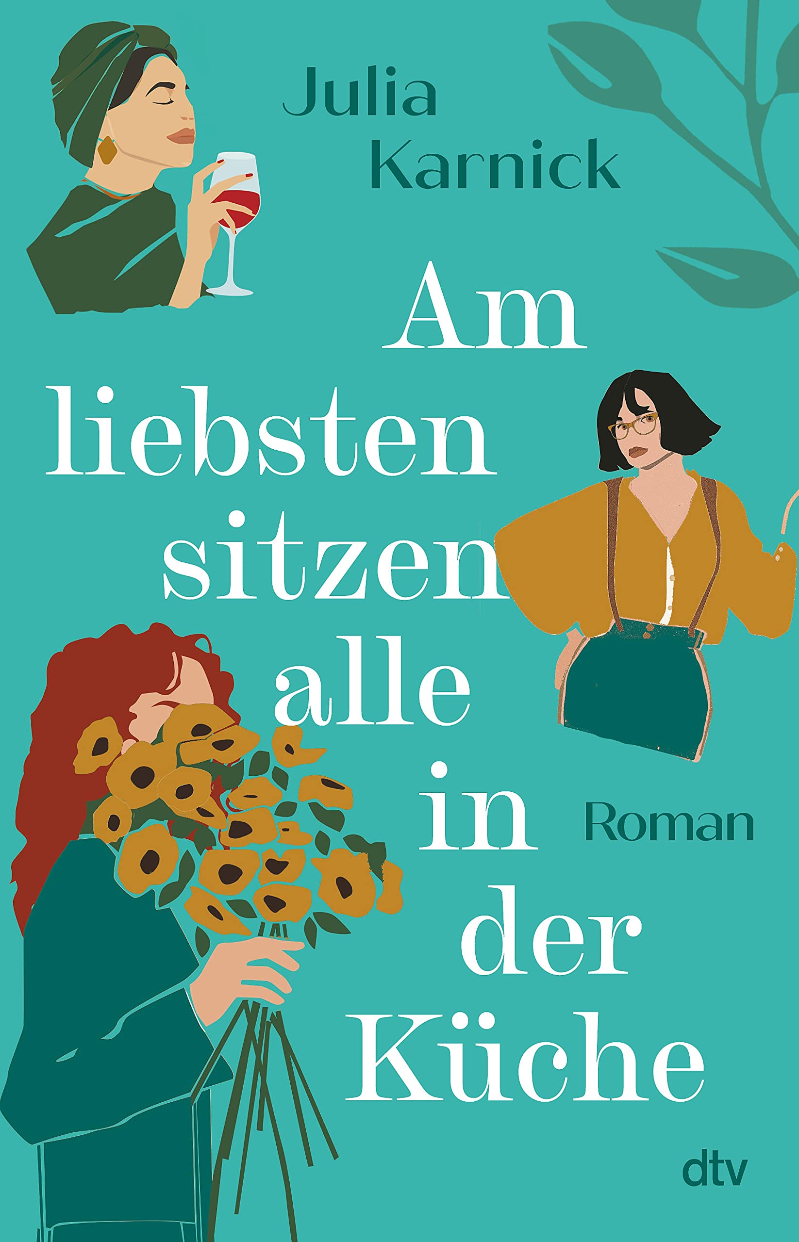 Am liebsten sitzen alle in der Küche (Kindle Edition)