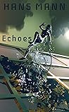 Echoes : A First Contact Science Fiction Story (Outer Realities) Echoes : A First Contact Science Fiction Story (Outer Realities)