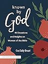 Known by God by Our Daily Bread Ministries