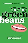 Green Beans: Kids will love this simple, rhyming beginning reader! Giggle at silly images of this beloved vegetable in hilarious scenes! Simply beantastic!