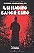 Un hábito sangriento