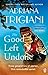 The Good Left Undone by Adriana Trigiani