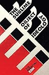 The Sublime Objec...