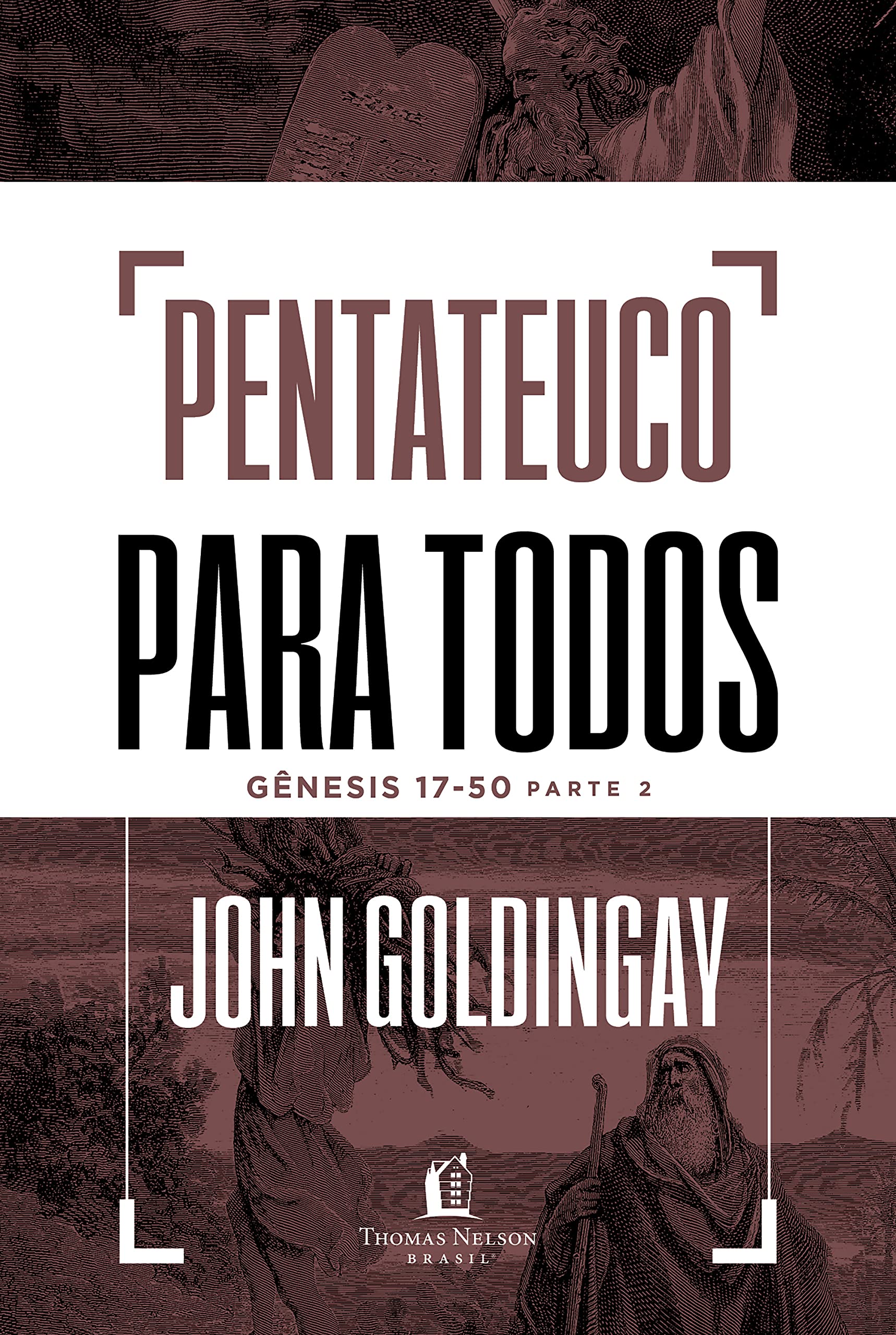 Pentateuco para todos: Gênesis 17-50 – Parte 2 (Portuguese Edition)