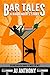 Bar Tales - A Bartender's Story Vol. 1