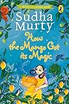 How the Mango Got its Magic (Puffin Chapter Books)