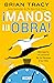 ¡Manos a la obra!: Recupera el control de tu tiempo y tu vida / Get it Done Now (Spanish Edition)