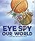 Eye Spy Our World: A look-and-find activity book