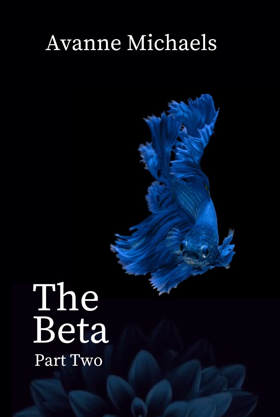 The Beta: Part Two (The Beta, #2)