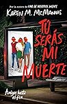 Tú serás mi muerte