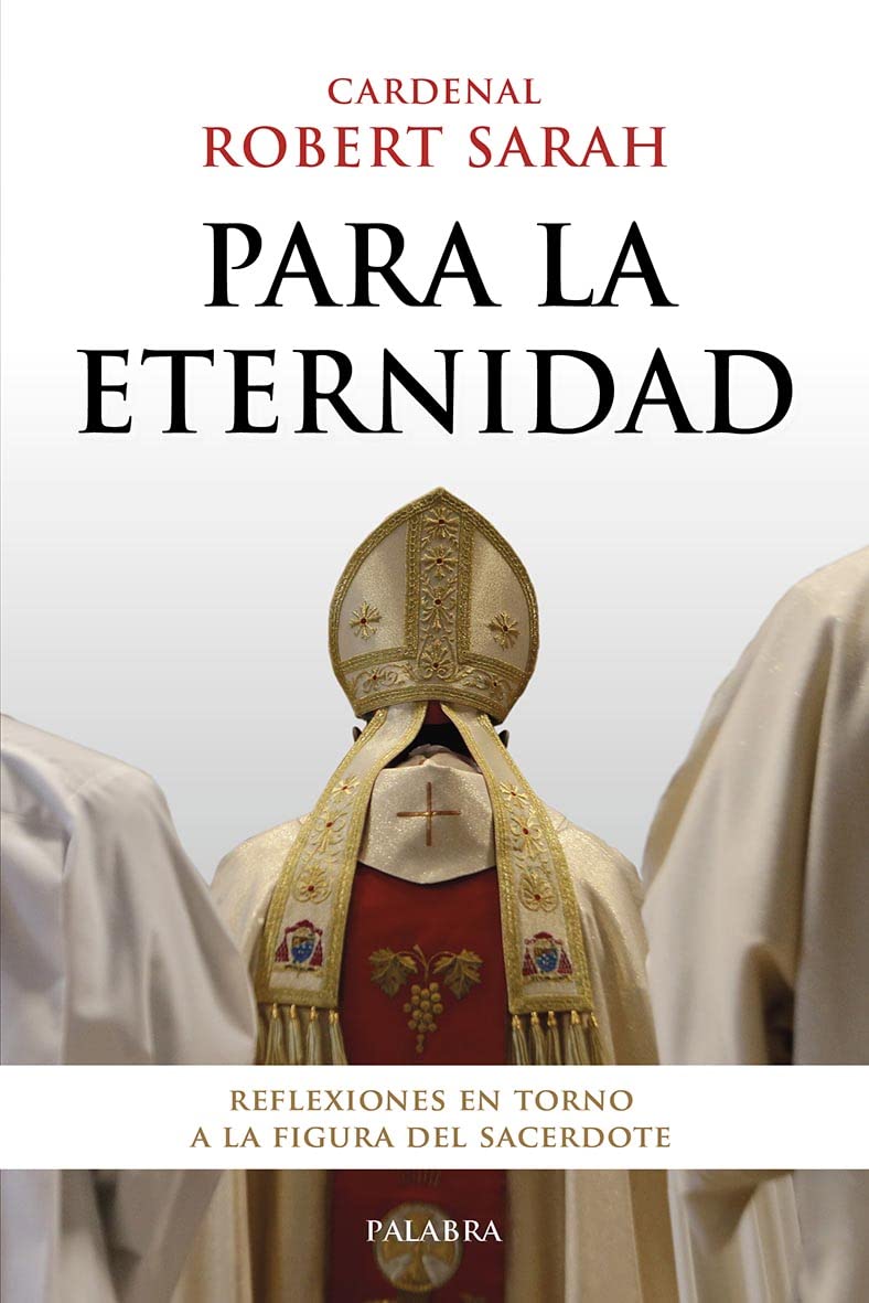 Para la eternidad: Reflexiones en torno a la figura del sacerdote (Paperback)