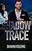 Shadow Trace (Shadow Alliance Book 4)