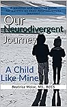 Our Neurodivergent Journey : A Child Like Mine