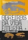 Obreiros da Vida ...