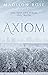 Axiom by Madison    Rose