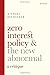 Zero Interest Policy and th...