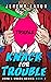 A Knack for Trouble (A Hero...