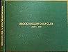 Brook Hollow Golf Club: The first 75 years