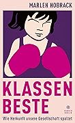 Klassenbeste: Wie Herkunft unsere Gesellschaft spaltet
