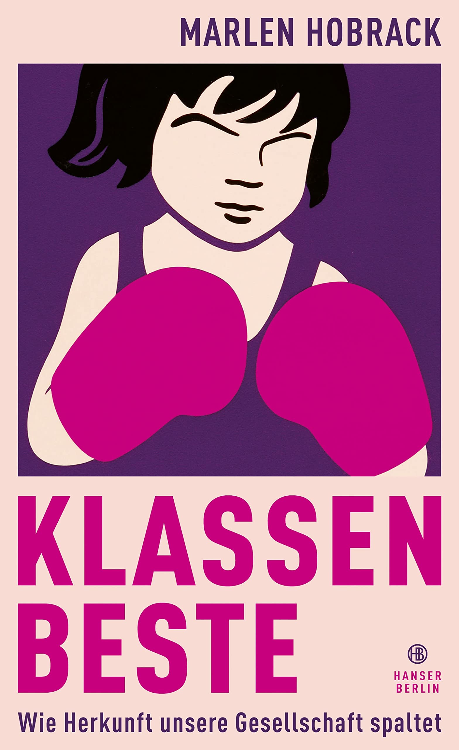 Klassenbeste: Wie Herkunft unsere Gesellschaft spaltet (Kindle Edition)