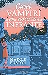 Cuori, vampiri e altre promesse infrante by Margie Fuston