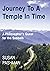 Journey to a Temple in Time: A Philosopher's Quest for the Sabbath