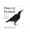 Cherry Picked: Selections From Letters to a Friend