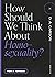 How Should We Think about Homosexuality? (Questions for Restless Minds)