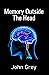 Memory Outside The Head