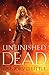 Unfinished Dead (Unwilling ...