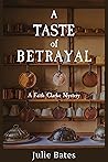 A Taste of Betrayal (Faith Clarke #2)