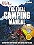 Field & Stream: Total Camping Manual: 300+ Tips and Techniques for hiking, backpacking, car camping & more