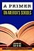 A Primer on America's Schools by Terry M. Moe