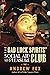 The Bad Luck Spirits' Social Aid and Pleasure Club (Fat White Vampire)
