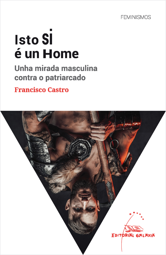 Isto SI é un Home: Unha mirada masculina contra o patriarcado (Paperback)