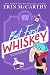 But First, Whiskey