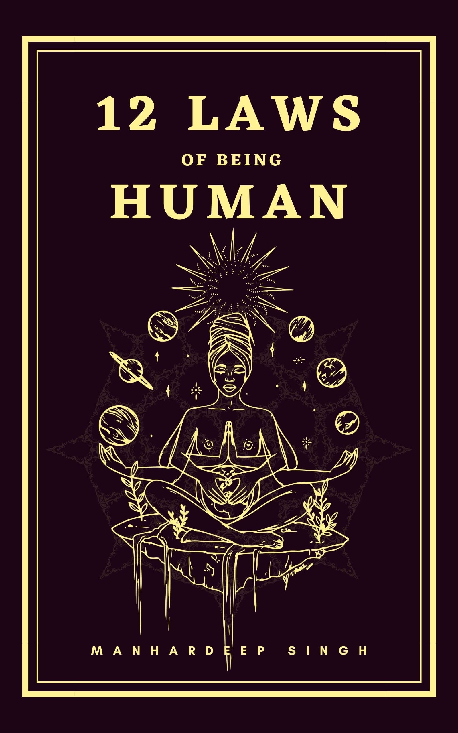 12 Laws of being Human (Kindle Edition)
