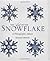 The Art of the Snowflake: A Photographic Album: A Photographic Gallery