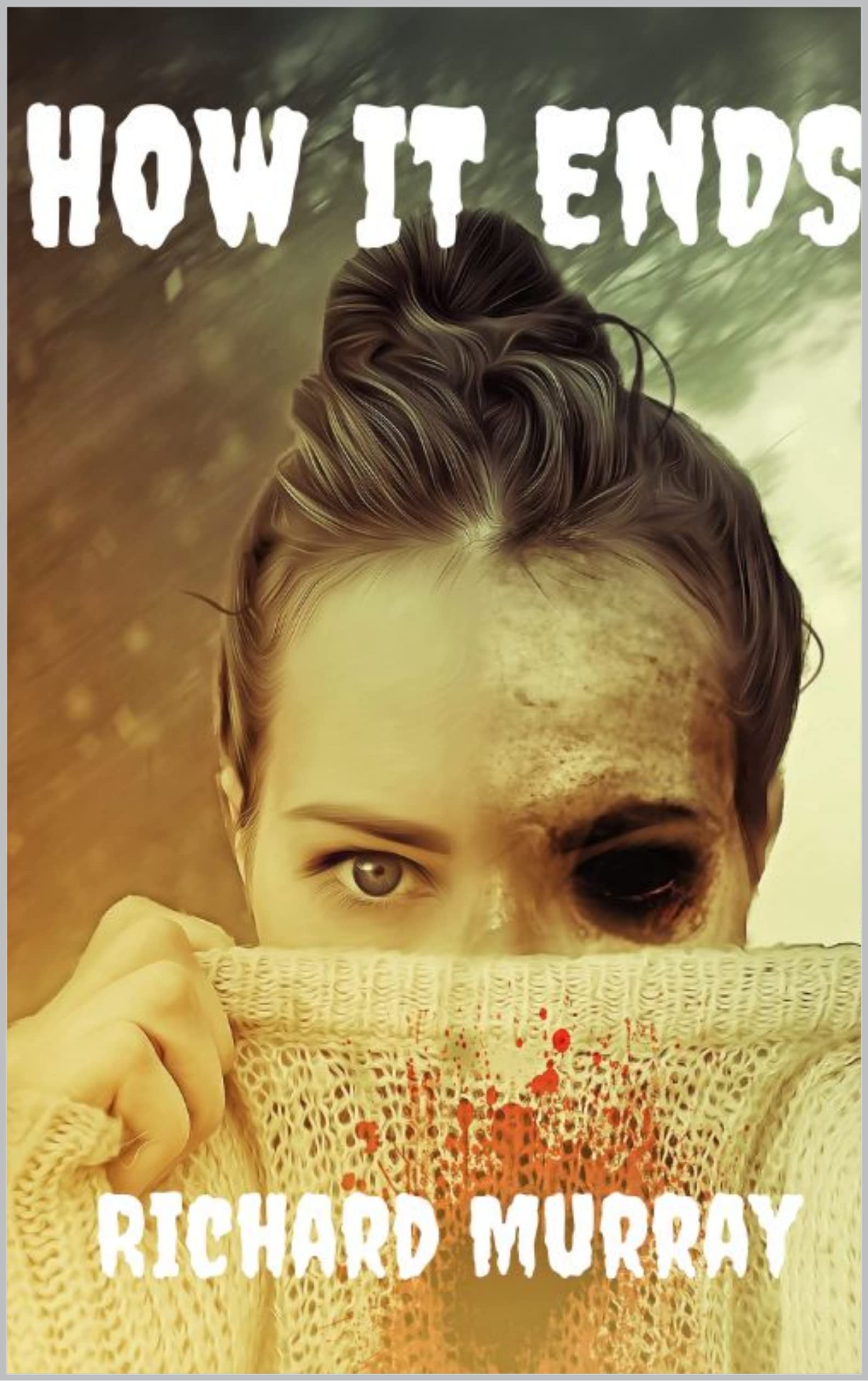 How It Ends (Kindle Edition)