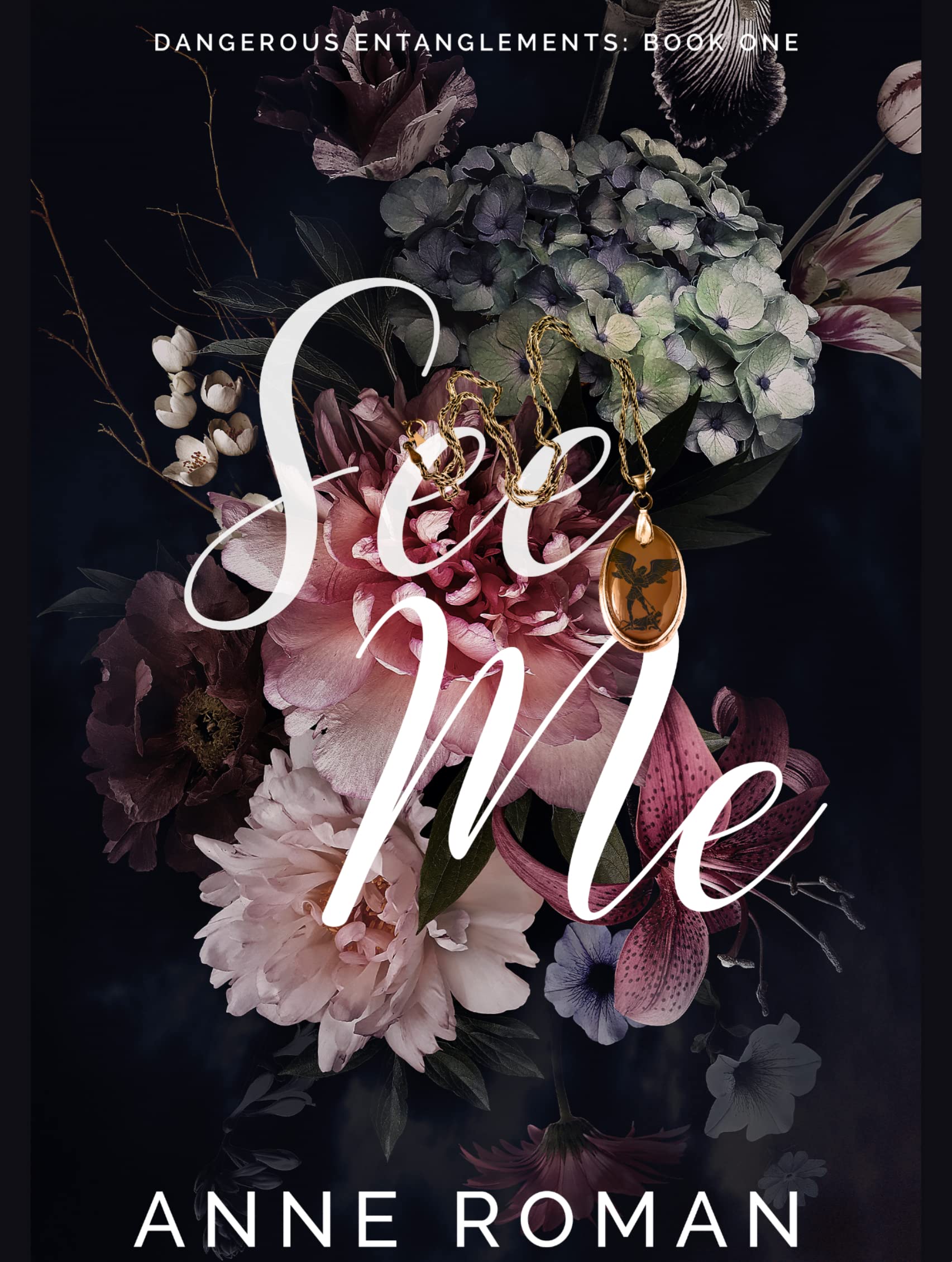 See Me (Dangerous Entanglements #1)